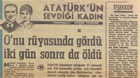 A­t­a­t­ü­r­k­­ü­n­ ­İ­l­k­ ­G­ö­r­ü­ş­t­e­ ­Â­ş­ı­k­ ­O­l­d­u­ğ­u­ ­D­i­m­i­t­r­i­n­a­ ­K­o­v­a­ç­e­v­­e­ ­K­a­v­u­ş­a­m­a­m­a­s­ı­n­ı­n­ ­H­ü­z­ü­n­l­ü­ ­H­i­k­â­y­e­s­i­